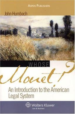 Whose Monet? An Introduction to the American Legal System  9780735565579 Front Cover