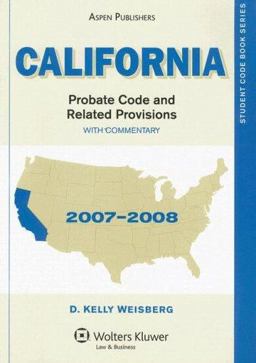 California Probate Code and Related Provisions 2007-2008  9780735571167 Front Cover