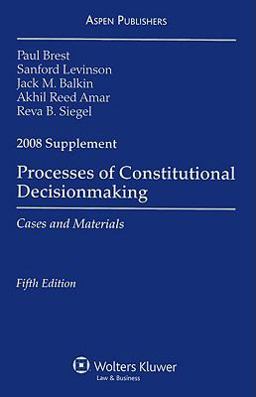 Processes of Constitutional Decisionmaking, 2008