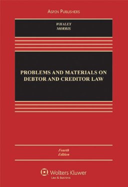 Problems and Materials on Debtor and Creditor Law