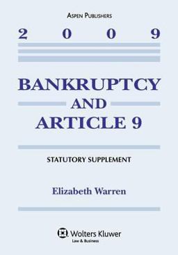 Bankruptcy and Article 9 2009 Statutory Supplement