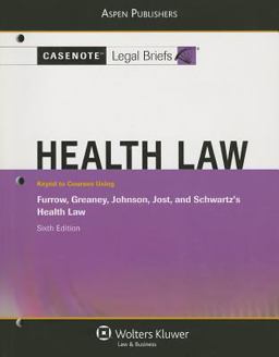 Health Law Furrow Greaney Johnson Jost Schwartz 6th Edition 6th 9780735582668 Front Cover