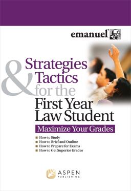 Strategies Tactics First Year Law Student (Maximize Your Grades)