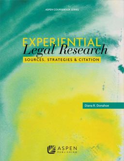 Experiential Legal Research Sources, Strategies and Citation  9780735598355 Front Cover