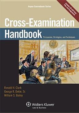 Cross Examination Handbook Cross Examination Handbook