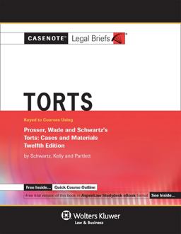 Torts Keyed Courses Using Prosser Wade Schwartz's Torts - Cases and Materials 12th 9780735599116 Front Cover