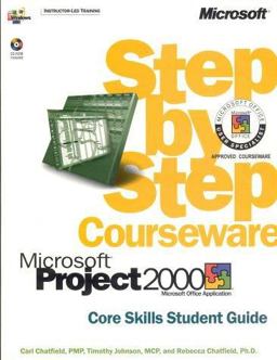Microsoft Project 2000 Step by Step Courseware Core Skills Class Pack