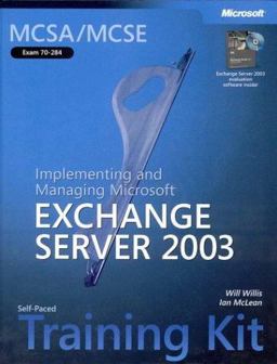 Implementing and Managing Microsoft® Exchange Server 2003