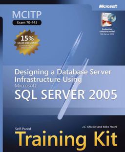 Designing a Database Server Infrastructure Using Microsoft® SQL Server 2005
