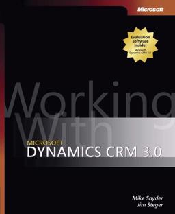 Working with Microsoft Dynamics CRM 3. 0 Working with Microsoft Dynamics CRM 3. 0