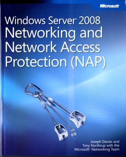 Windows Server® 2008 Networking and Network Access Protection (Nap)