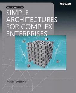 Simple Architectures for Complex Enterprises  9780735625785 Front Cover