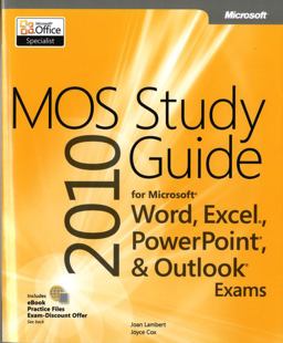 MOS 2010 Study Guide for Microsoftï¿½ Word, Excelï¿½, Powerpointï¿½, and Outlookï¿½ Exams  9780735648753 Front Cover