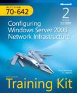 Configuring Windows Server 2008 Network Infrastructure