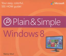 Windows 8 Plain and Simple Windows 8 Plain and Simple
