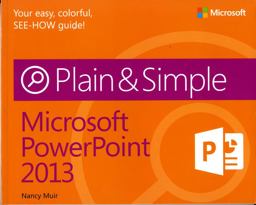 Microsoft PowerPoint 2013 Microsoft PowerPoint 2013