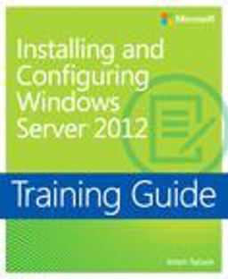 Installing and Configuring Windows Server 2012