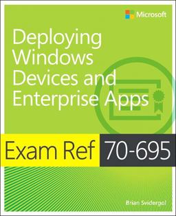 Exam Ref 70-695 Deploying Windows Devices and Enterprise Apps (MCSE)  9780735698093 Front Cover