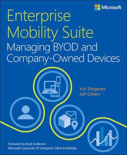 Enterprise Mobility Suite Managing BYOD and Company-Owned Devices  9780735698406 Front Cover