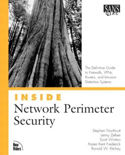 Inside Network Perimeter Security The Definitive Guide to Firewalls, VPNs, Routers, and Intrusion Detection Systems  9780735712324 Front Cover
