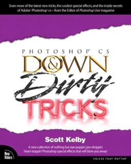 Adobe Photoshop CS down and Dirty Tricks 3rd 9780735713536 Front Cover