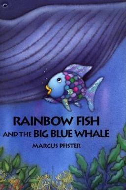 Rainbow Fish and the Big Blue Whale