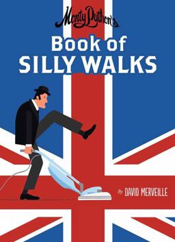Monty Python's Book of Silly Walks  9780735842960 Front Cover