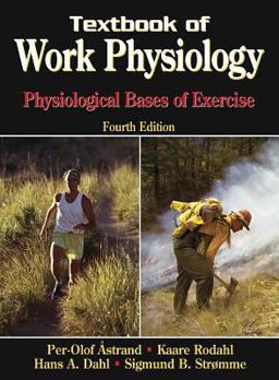 Textbook of Work Physiology Physiological Bases of Exercise 4th 9780736001403 Front Cover