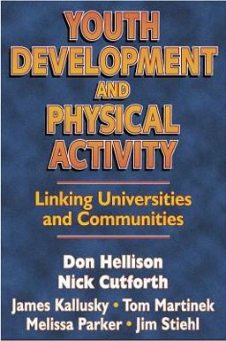 Youth Development and Physical Activity Linking Universities and Communities  9780736001601 Front Cover