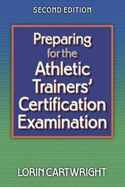 Preparing for the Athletic Trainers' Certification Examination 2nd 9780736034531 Front Cover