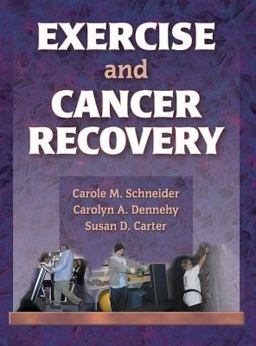 Exercise and Cancer Recovery  9780736036450 Front Cover