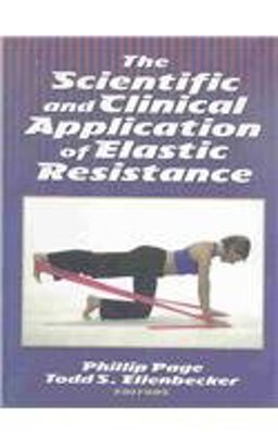 Scientific and Clinical Application of Elastic Resistance  9780736037839 Front Cover