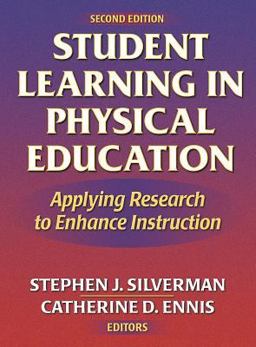 Student Learning in Physical Education Applying Research to Enhance Instruction 2nd 9780736042758 Front Cover