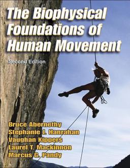 Biophysical Foundations of Human Movement 2nd 9780736042765 Front Cover