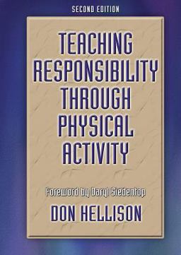 Teaching Responsibility Through Physical Activity 2nd 9780736046015 Front Cover