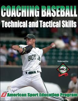 Coaching Baseball Technical and Tactical Skills  9780736047036 Front Cover