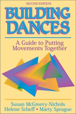 Building Dances A Guide to Putting Movements Together 2nd 9780736050890 Front Cover