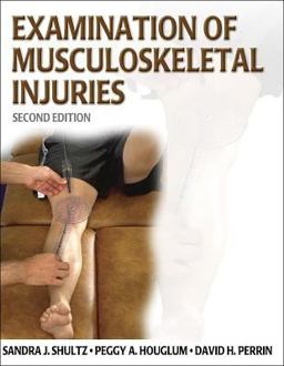 Examination of Musculoskeletal Injuries 2nd 9780736051385 Front Cover