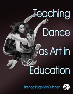 Teaching Dance As Art in Education  9780736051880 Front Cover