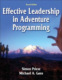 Effective Leadership in Adventure Programming 2nd 9780736052504 Front Cover