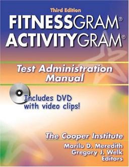 FitnessGram/ActivityGram Test Administration Manual 3rd 9780736052948 Front Cover