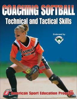 Coaching Softball Technical and Tactical Skills  9780736053761 Front Cover
