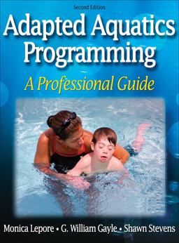 Adapted Aquatics Programming A Professional Guide 2nd 9780736057301 Front Cover