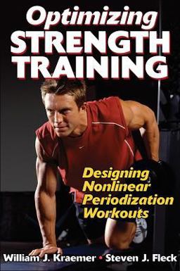 Optimizing Strength Training Designing Nonlinear Periodization Workouts  9780736060684 Front Cover