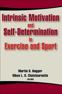 Intrinsic Motivation and Self-Determination in Exercise and Sport  9780736062503 Front Cover