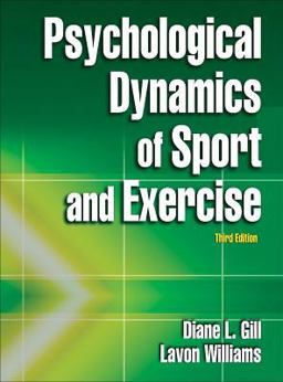 Psychological Dynamics of Sport and Exercise 3rd 9780736062640 Front Cover