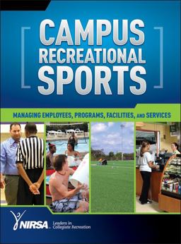 Campus Recreational Sports Managing Employees, Programs, Facilities, and Services 2nd 9780736063821 Front Cover