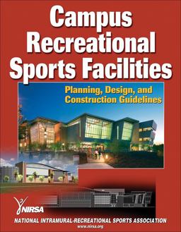 Campus Recreational Sports Facilities Planning, Design, and Construction Guidelines  9780736063838 Front Cover