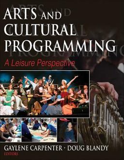 Arts and Cultural Programming A Leisure Perspective  9780736065641 Front Cover