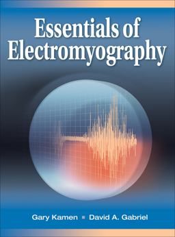 Essentials of Electromyography  9780736067126 Front Cover